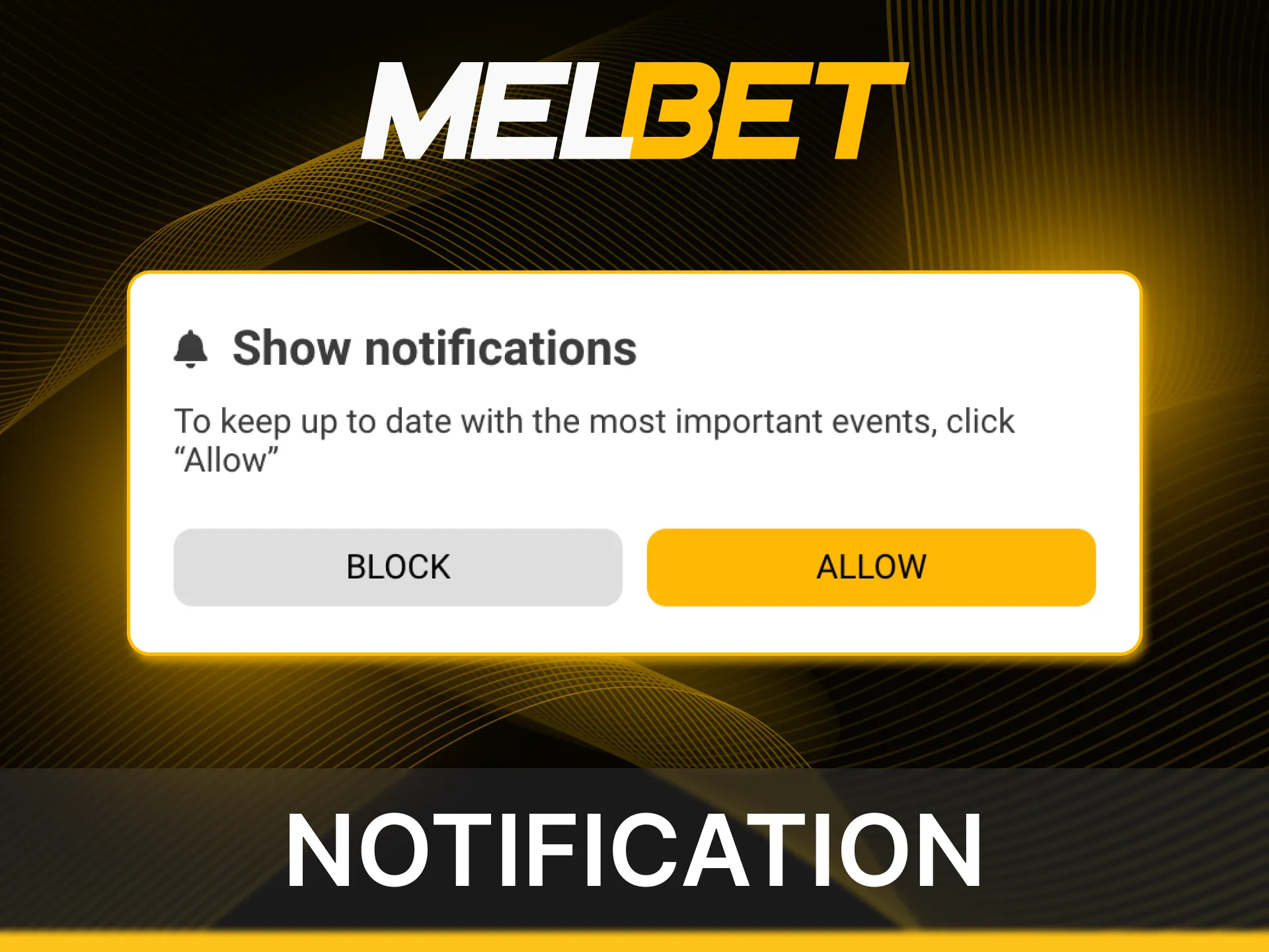 You can include notifications in the Melbet online casino application.