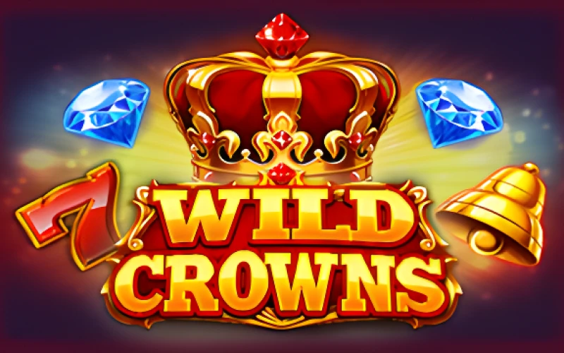 It's time to play the game Wild Crowns in Melbet online casino.
